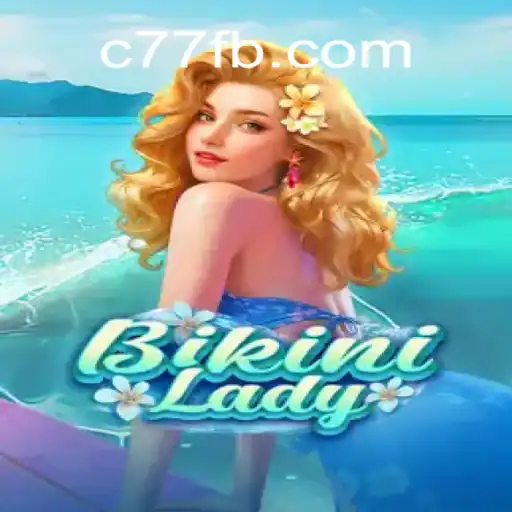 Descubra o Universo de BikiniLady: Um Mergulho no Novo Mundo do Jogo C77